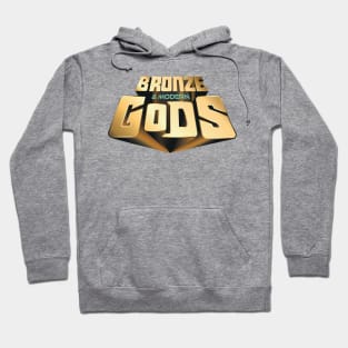 New Bronze and Modern Gods logo Hoodie